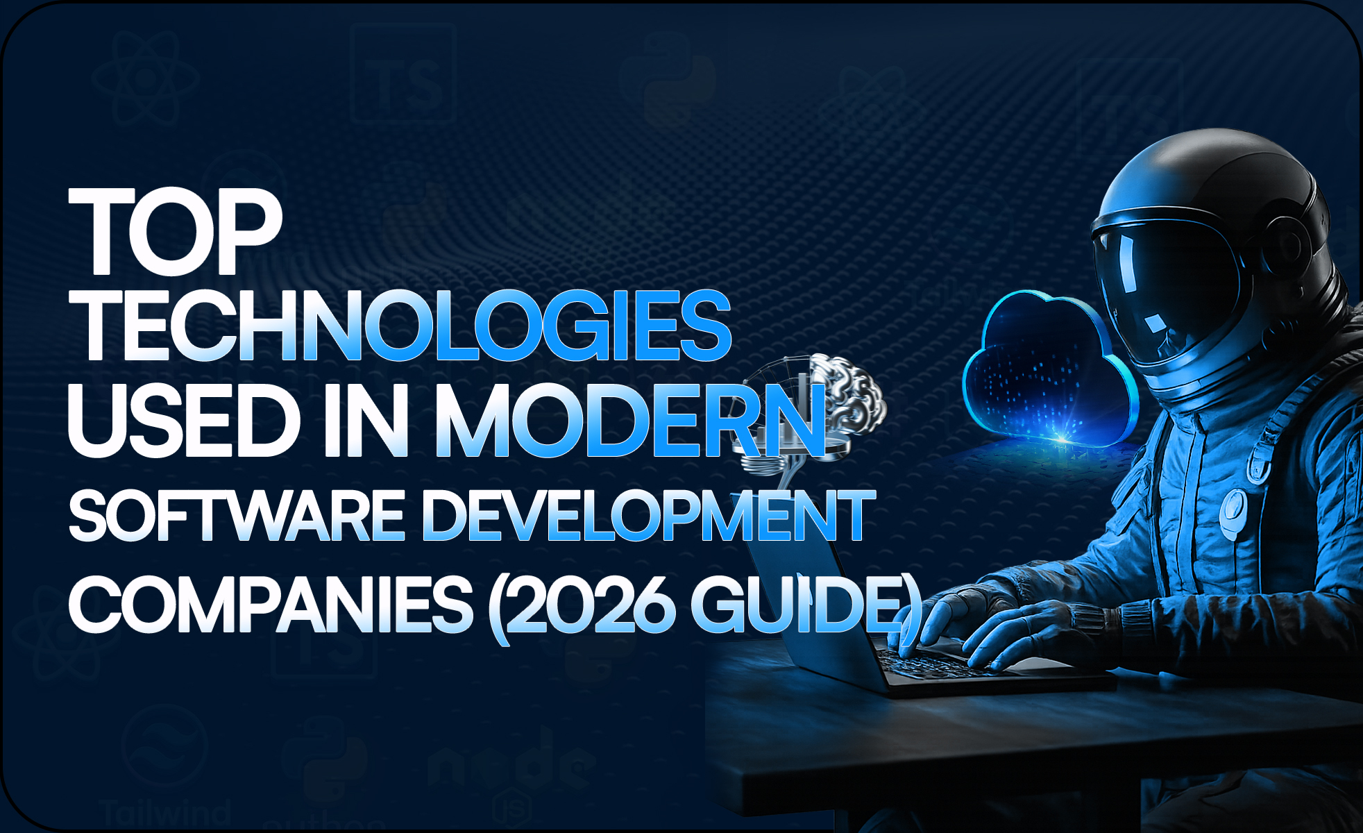 Top technologies used in modern software development companies 2026